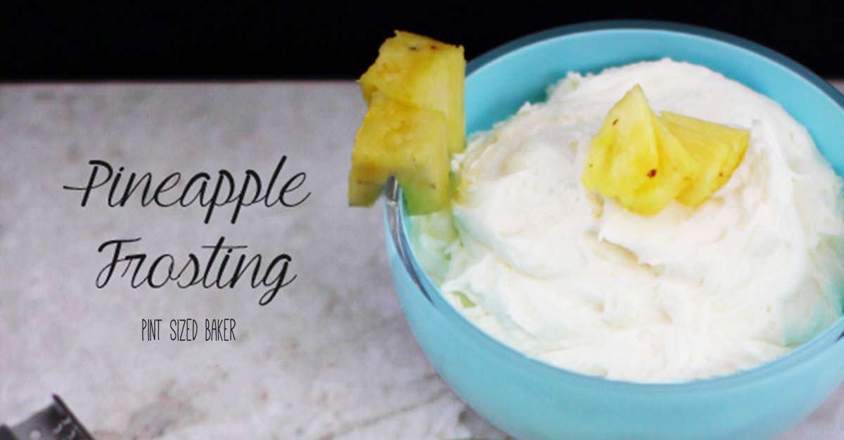 Pineapple Frosting • Pint Sized Baker