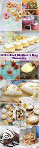 12 Perfect Mother's Day Desserts that are sure to make Mom happy! There's chocolate, cheesecake, drinks, brownie, and more that Dad and the kids can make!