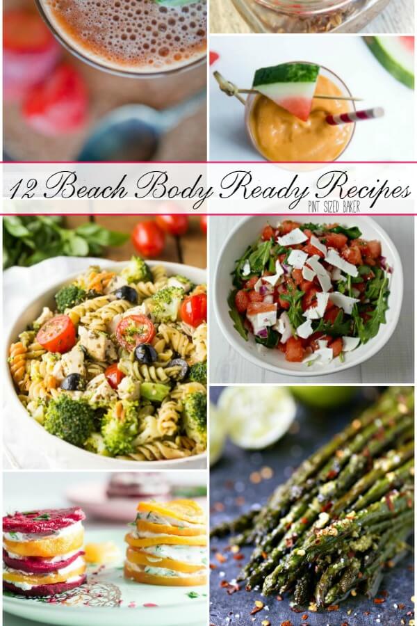 Here's 12 Beach Body Ready Recipes that will help you stay ready for that bathing suit all summer long. Breakfast, lunch, dinner and dessert!