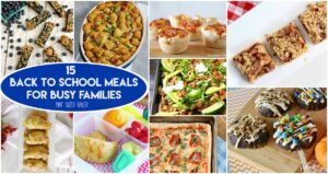 Back to School Meals for Busy Families - ideas for make ahead breakfast, lunches and quick dinners to get your family fed properly.
