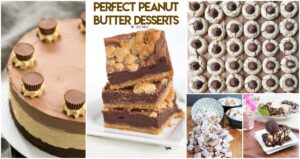 All peanut butter lovers are going to love these Perfect Peanut Butter Desserts. Cookies, pies, cakes, and candy all full of delicious peanut butter flavor.