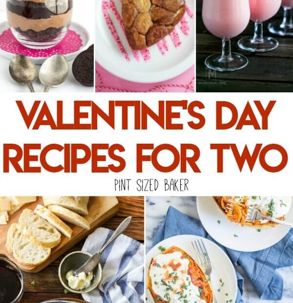 A collection of Valentine's Day Recipes for Two - or more. I've got something special for your significant other and the family.