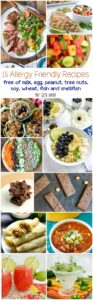 Here's 15 Allergy  Friendly Recipes so that you too can invite everyone over to your next dinner party!  These recipes contain NONE of the common food allergy items - NO milk, egg, peanut, tree nuts, soy, wheat, fish and shellfish.
