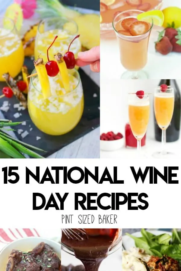 Here's 15 ways to wine with these National Wine Day Recipes. Red, white, or bubbly, you can drink it, cook it or decorate with wine. Invite your friends over for National Wine Day on May 25th.