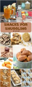 12 perfect snacks for snuggling with the family on the couch to watch TV. Get comfy while the parents  enjoy an after dinner drink while the kids nosh on some yummy dessert.