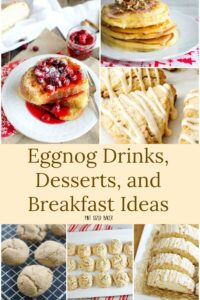 Eggnog Drinks Desserts and Breakfast Ideas Collage featured