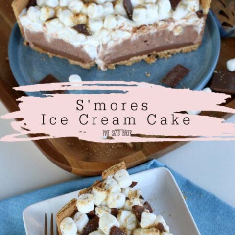S Mores Ice Cream Cake Recipe Video Pint Sized Baker
